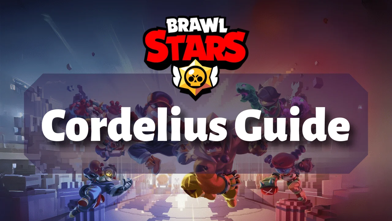 Cordelius Brawl Stars guide 4
