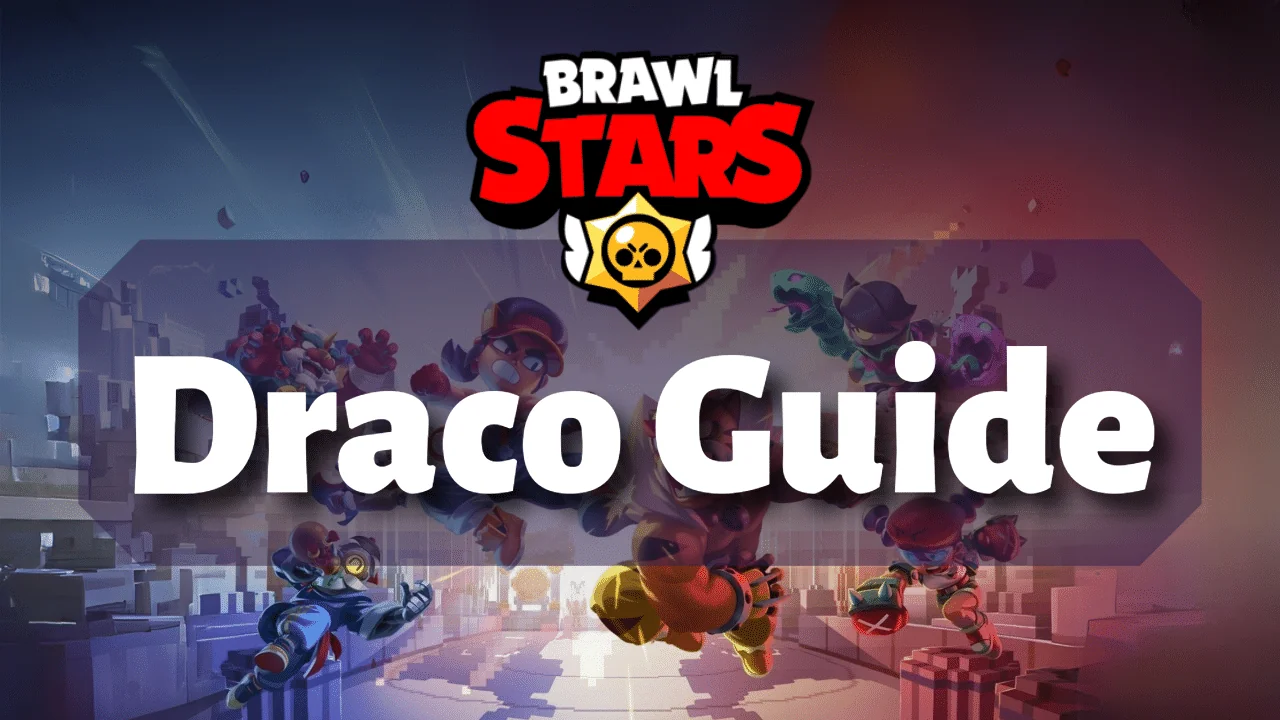 Draco Brawl Stars guide 4