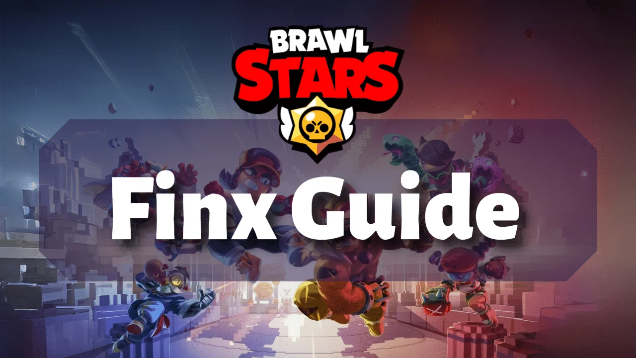 Finx Brawl Stars guide 2