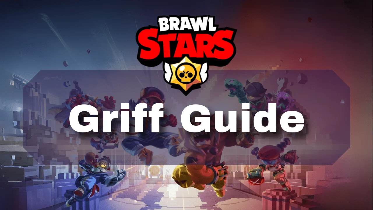 Griff Brawl Stars guide 3