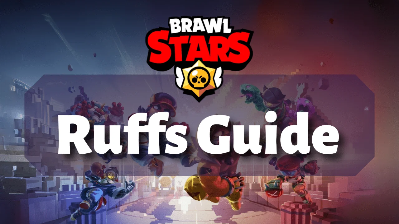 Ruffs Brawl Stars guide 4