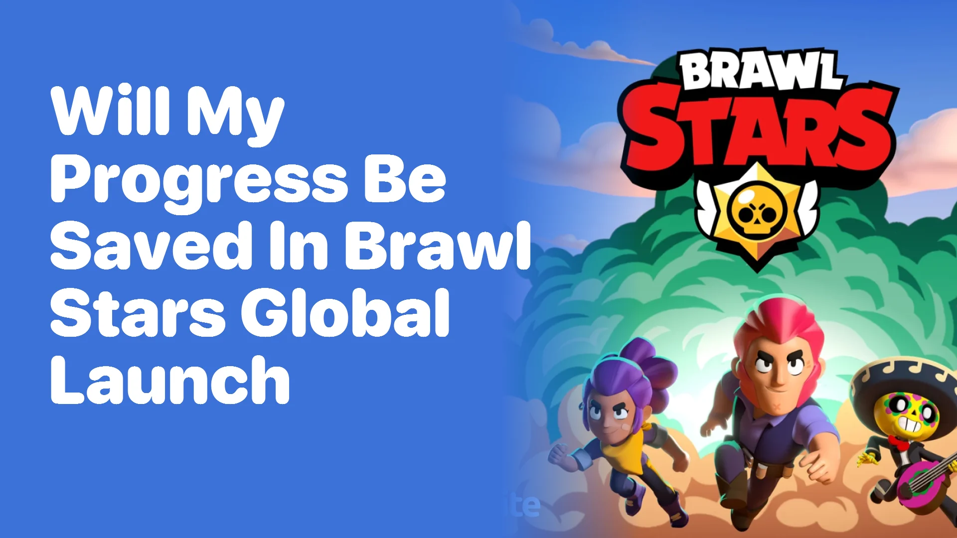 Brawl Stars when released guide 2